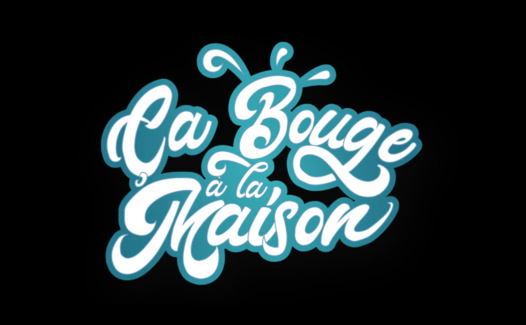 Ça bouge à la maison