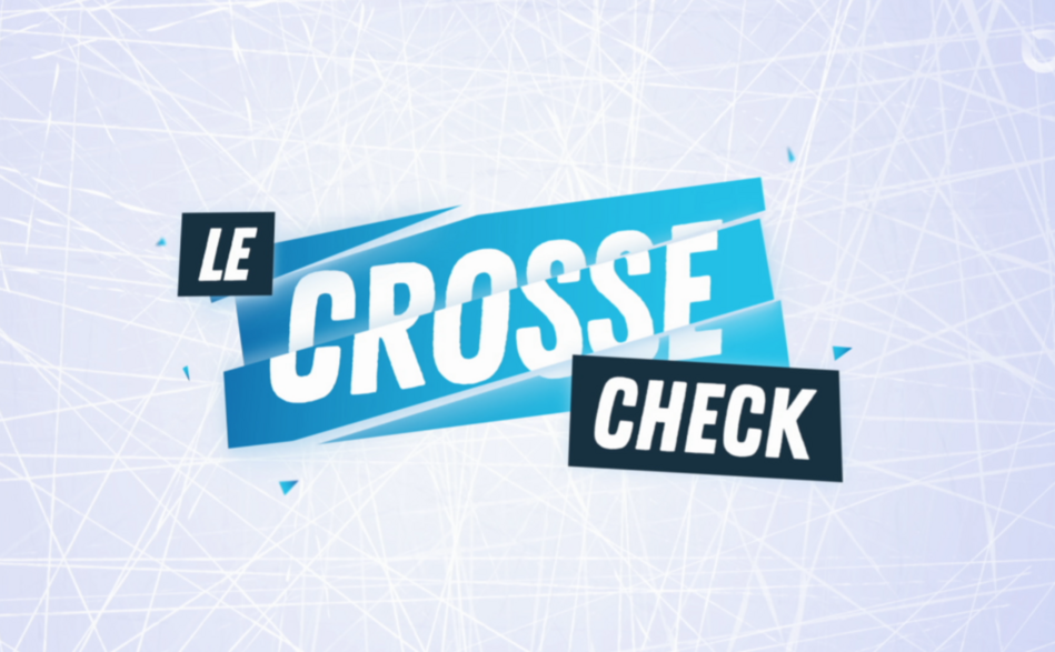 Le Crosse Check - L'après-match