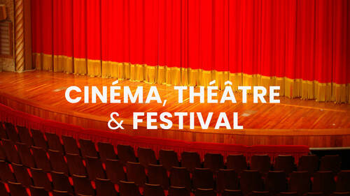 Cinéma, Théâtre et Festival