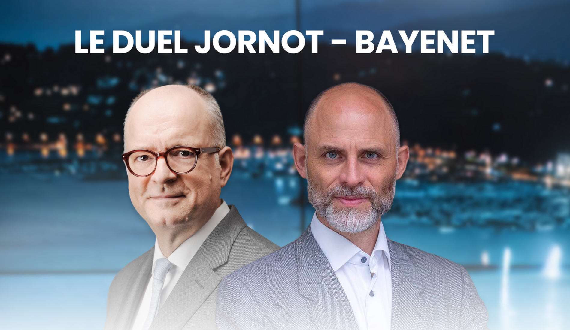 DIRECT - Regardez le duel entre Olivier Jornot et Pierre Bayenet